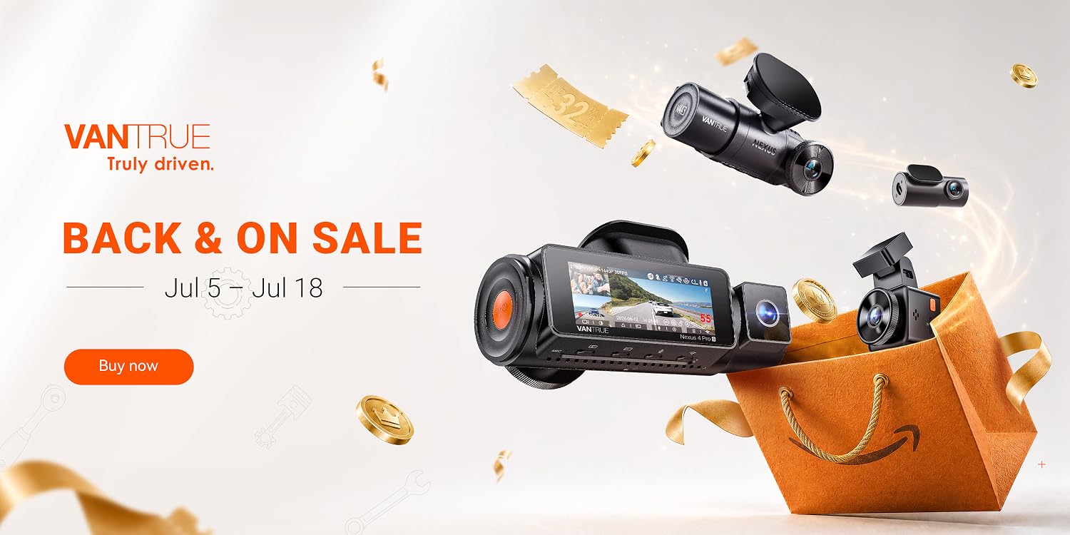 Vantrue Back on Sale — limited time deals on dash cams, ends Jul 18